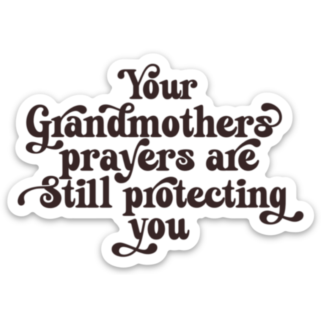 Grandmothers Prayers Sticker