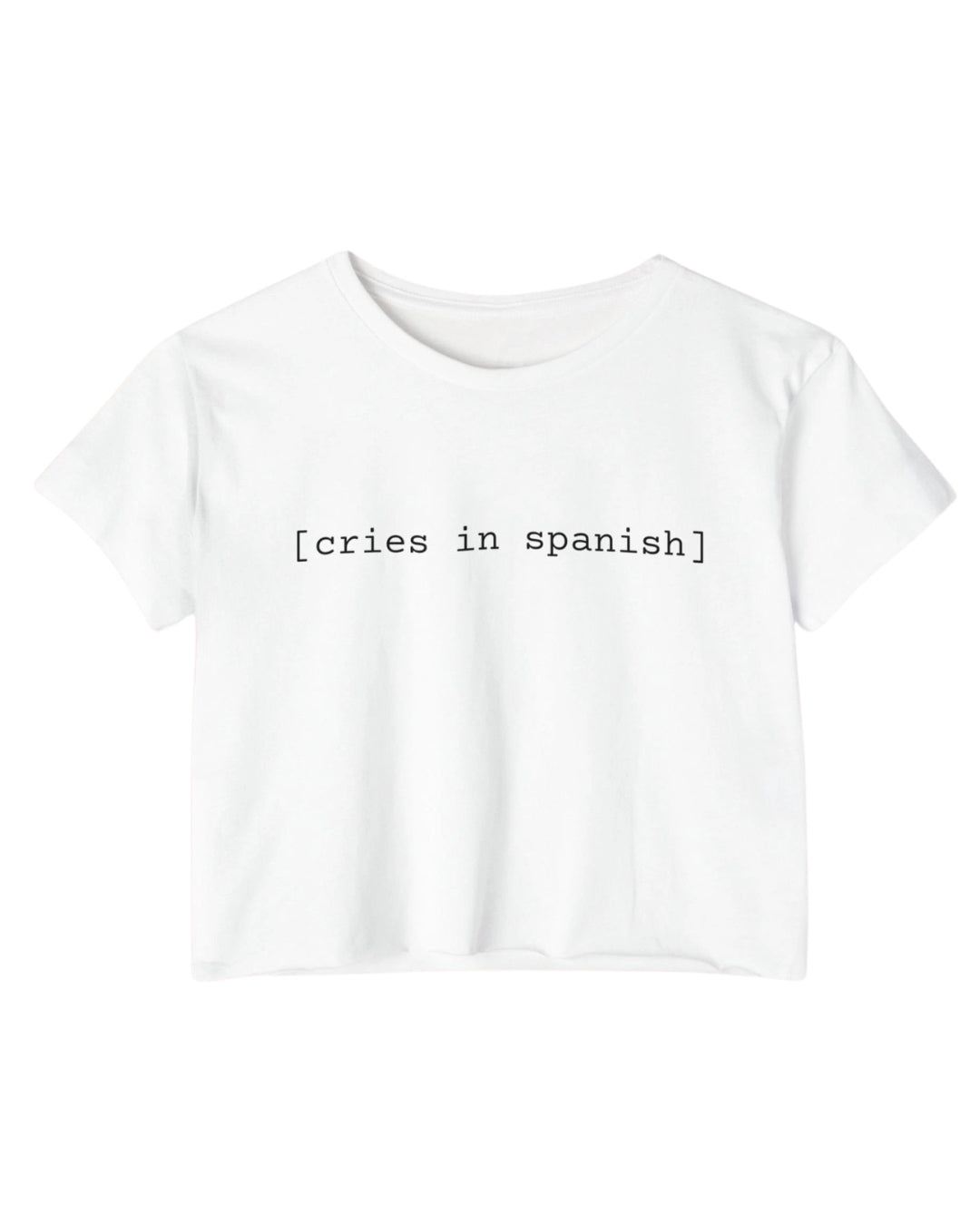 Latina Cries in Spanish Meme Crop Top - Telenovela Tee