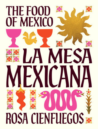 La Mesa Mexicana Cookbook by Rosa Cienfuegos