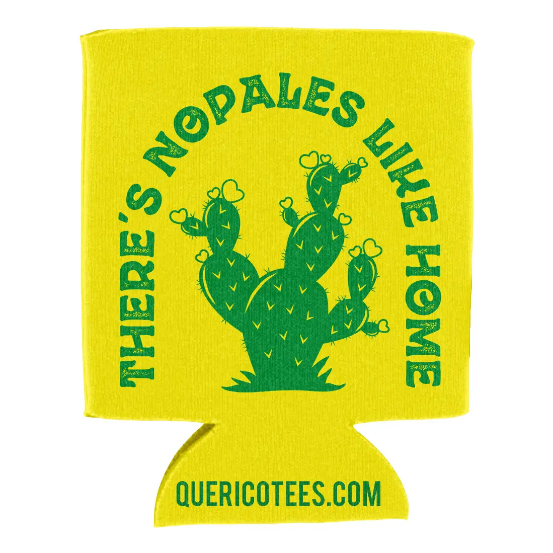 There's Nopalaes Like Home Drink Sleeve / Can Cooler