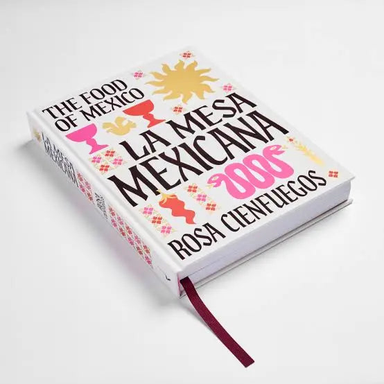 La Mesa Mexicana Cookbook by Rosa Cienfuegos