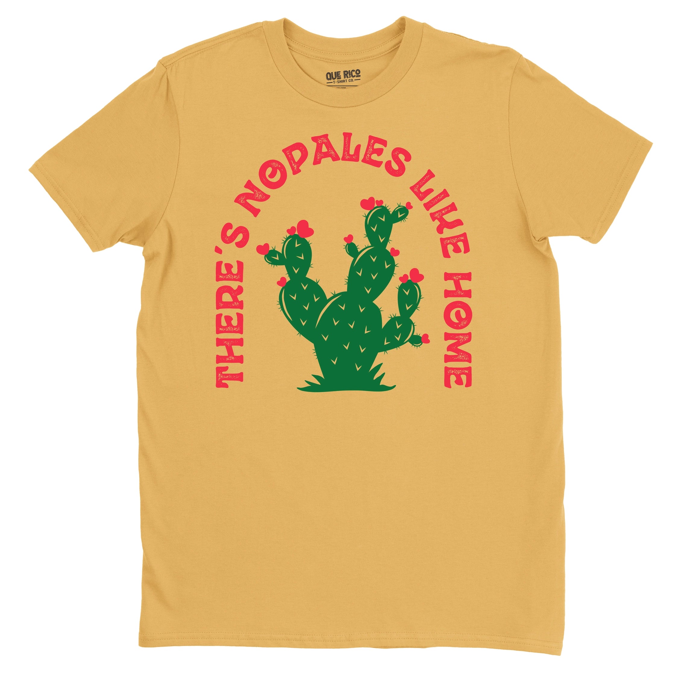 There's Nopales Like Home T-Shirt